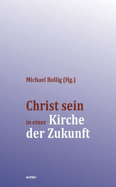 Produktbild: Christ sein in einer Kirche der Zukunft