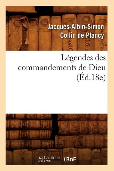 Produktbild: L&eacute;gendes des commandements de Dieu (&Eacute;d.18e)