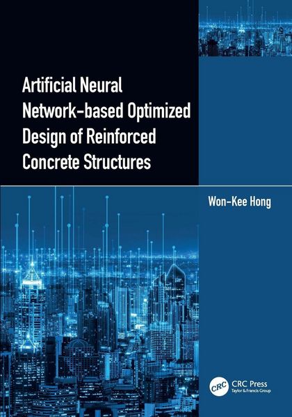 Produktbild: Artificial Neural Network-based Optimized Design of Reinforced Concrete Structures