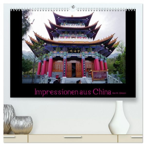 Produktbild: Impressionen aus China (hochwertiger Premium Wandkalender 2026 DIN A2 quer), Kunstdruck in Hochglanz