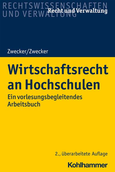 Wirtschaftsrecht an Hochschulen, Taschenbuch von Kai-Thorsten Zwecker,Kathrin Zwecker, Kohlhammer