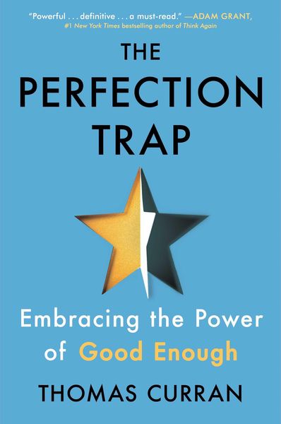 The Perfection Trap, Gebundene Ausgabe von Thomas Curran, HarperCollins, 978-1-982149-53-6