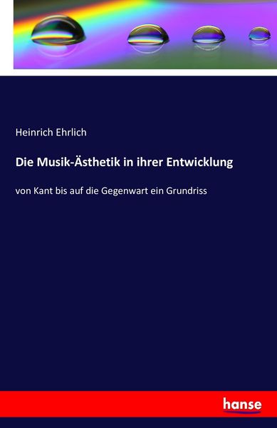 Die Musik-Ästhetik in ihrer Entwicklung -
