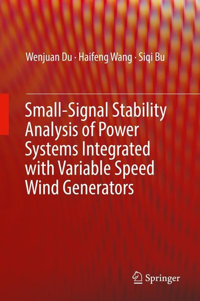 Produktbild: Small-Signal Stability Analysis of Power Systems Integrated with Variable Speed Wind Generators