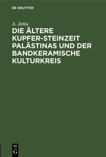 Produktbild: Die &auml;ltere Kupfer-Steinzeit Pal&auml;stinas und der bandkeramische Kulturkreis