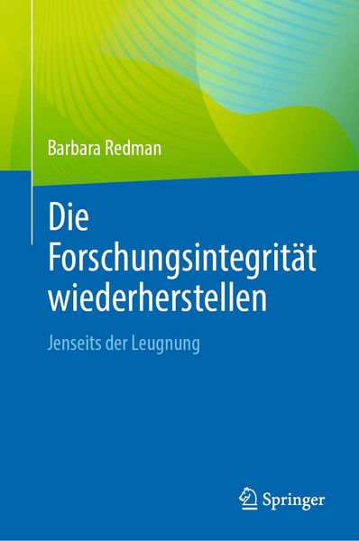 Produktbild: Die Forschungsintegrit&auml;t wiederherstellen