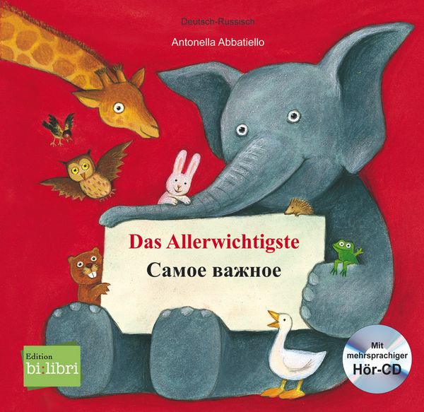 Das Allerwichtigste (Deutsch-Russisch), Gebundene Ausgabe von Antonella Abbatiello, Bilibri, 978-3-695-00031-9