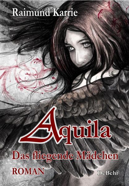Produktbild: Aquila - Das fliegende M&auml;dchen - Fantasievoller Jugendroman