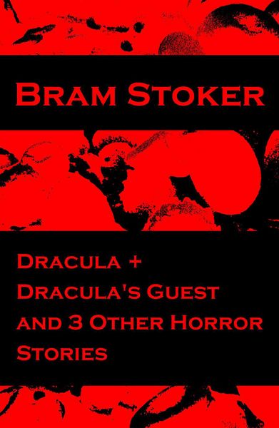 Produktbild: Dracula + Dracula's Guest and 3 Other Horror Stories