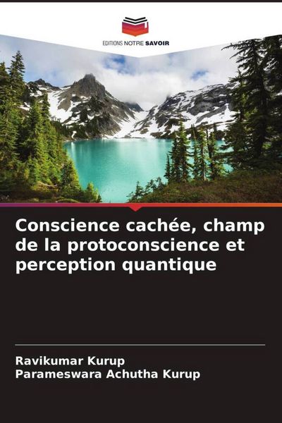 Produktbild: Conscience cach&eacute;e, champ de la protoconscience et perception quantique