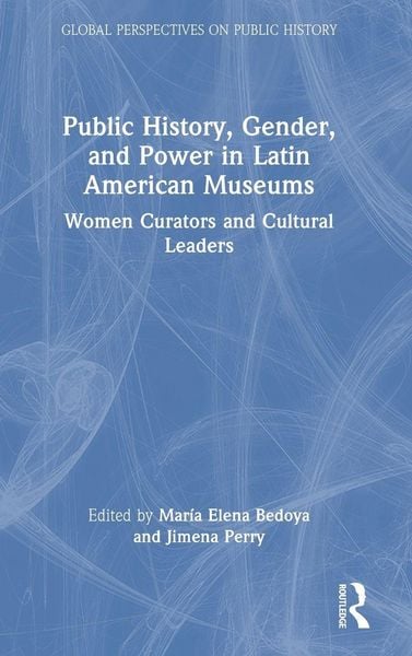 Produktbild: Public History, Gender, and Power in Latin American Museums