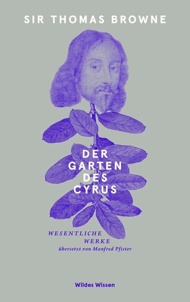 Der Garten des Cyrus, Gebundene Ausgabe von Thomas Browne, Matthes & Seitz, 9783751800242