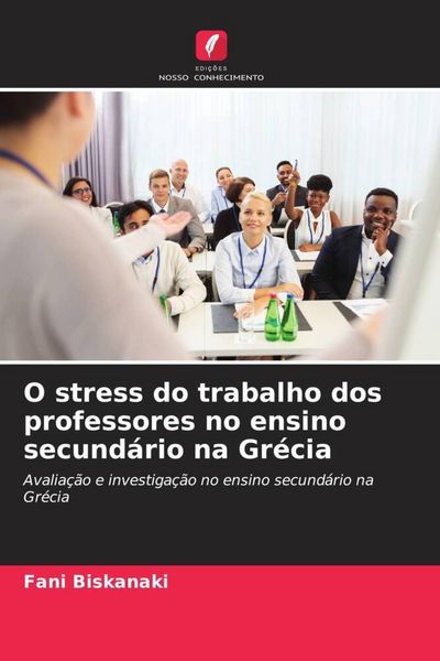 Produktbild: O stress do trabalho dos professores no ensino secund&aacute;rio na Gr&eacute;cia