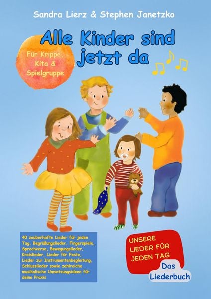 Produktbild: Alle Kinder sind jetzt da - Unsere Lieder f&uuml;r jeden Tag