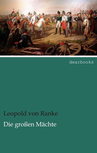 Die großen Mächte, Taschenbuch von Leopold Ranke, Dearbooks, 9783954555055