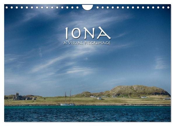 Produktbild: Iona - A Visual Pilgrimage (Wall Calendar 2026 DIN A4 landscape), CALVENDO 12 Month Wall Calendar