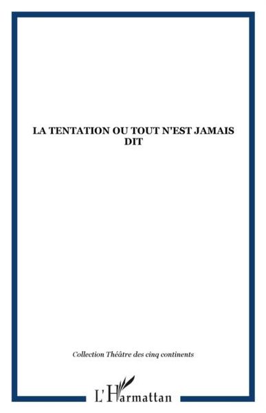 Produktbild: La Tentation Ou Tout N'est Jamais Dit