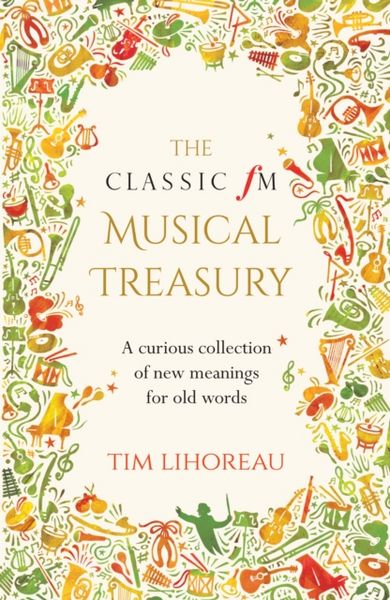 Produktbild: Lihoreau, T: The Classic FM Musical Treasury
