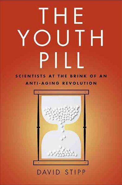 Produktbild: The Youth Pill: Scientists at the Brink of an Anti-Aging Revolution