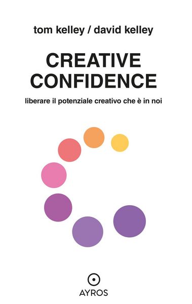Produktbild: Creative confidence. Liberare il potenziale creativo che &egrave; in noi