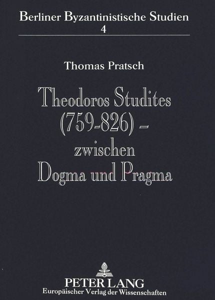 Produktbild: Theodoros Studites (759-826) - zwischen Dogma und Pragma