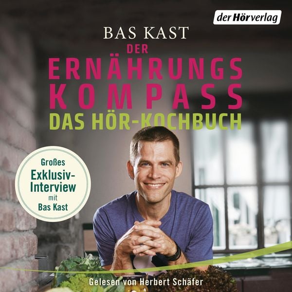 Der Ernährungskompass - Das Hör-Kochbuch - Bas Kast, Download, 9783844535204