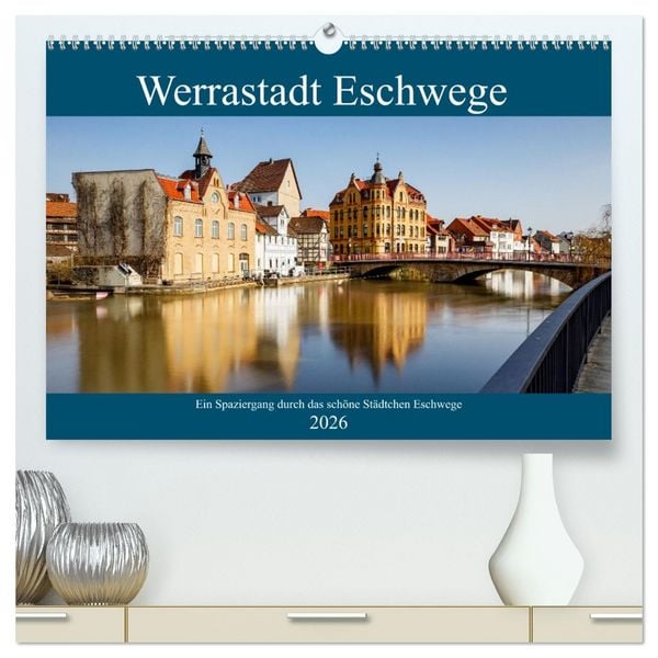 Produktbild: Werrastadt Eschwege (hochwertiger Premium Wandkalender 2026 DIN A2 quer), Kunstdruck in Hochglanz