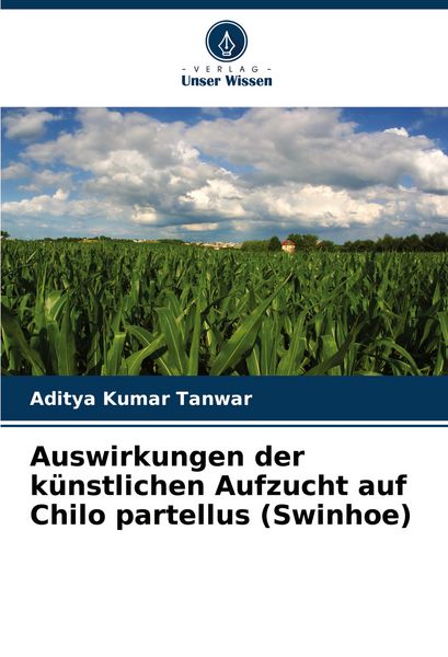 Produktbild: Auswirkungen der k&uuml;nstlichen Aufzucht auf Chilo partellus (Swinhoe)