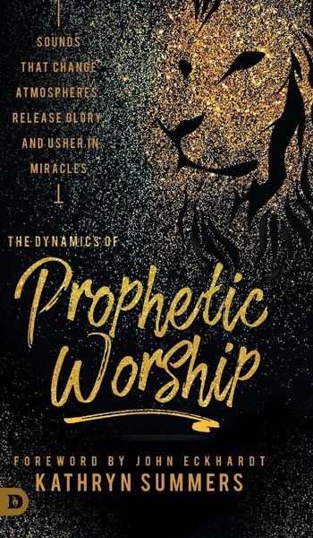 Produktbild: The Dynamics of Prophetic Worship