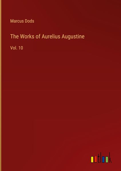 Produktbild: The Works of Aurelius Augustine