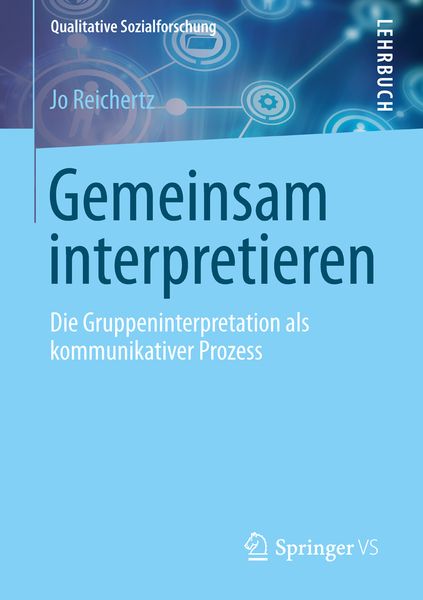 Gemeinsam interpretieren, Taschenbuch von Jo Reichertz, Springer Fachmedien Wiesbaden GmbH, 9783658025335