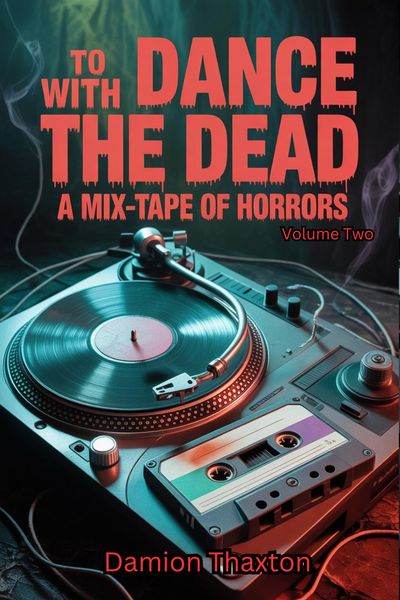 Produktbild: To Dance With The Dead: A Mixtape Of Horrors Volume 2