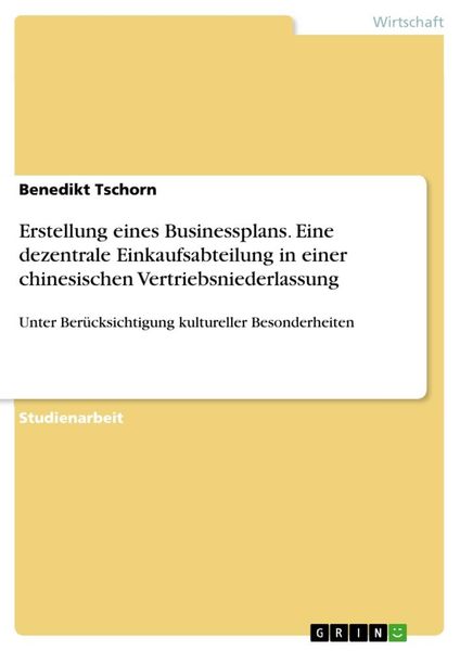 Produktbild: Erstellung eines Businessplans. Eine dezentrale Einkaufsabteilung in einer chinesischen Vertriebsniederlassung