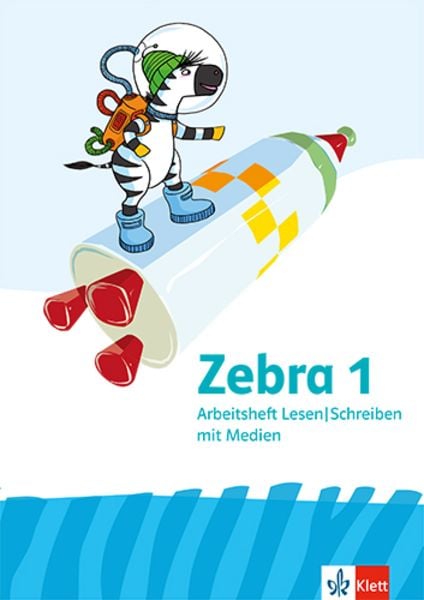 Zebra 1. Allgemeine Ausgabe. Arbeitsheft Lesen / Schreiben Klasse 1