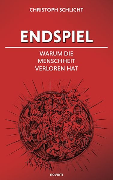 Produktbild: Endspiel – Warum die Menschheit verloren hat