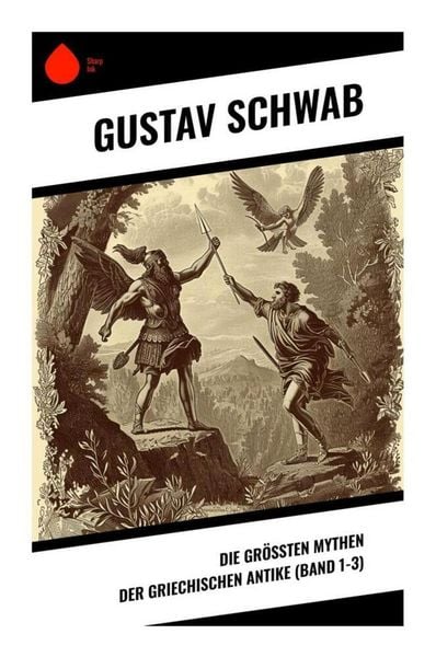 Produktbild: Die gr&ouml;&szlig;ten Mythen der griechischen Antike (Band 1-3)