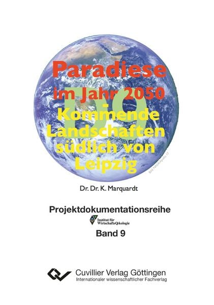 Produktbild: Paradiese im Jahr 2050. Kommende Landschaften s&uuml;dlich von Leipzig