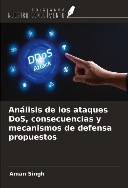 Produktbild: An&aacute;lisis de los ataques DoS, consecuencias y mecanismos de defensa propuestos