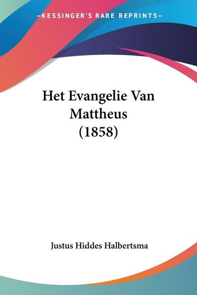 Produktbild: Halbertsma, J: Het Evangelie Van Mattheus (1858)