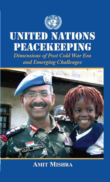 Produktbild: United Nations Peacekeeping Dimensions of Post Cold War Era and Emerging Challenges