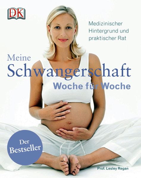 Meine Schwangerschaft Woche für Woche, Gebundene Ausgabe von Lesley Regan, Dorling Kindersley