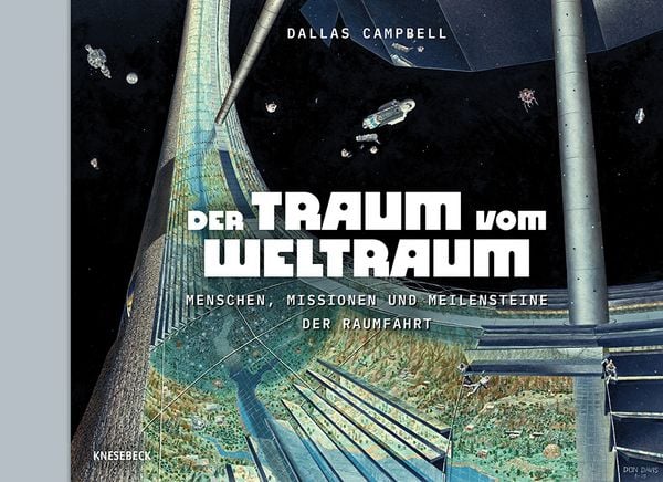 Der Traum vom Weltraum, Gebundene Ausgabe von Dallas Campbell, Knesebeck, 9783989620841
