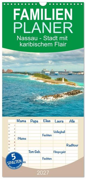 Produktbild: Familienplaner 2027 - Nassau - Stadt mit karibischem Flair mit 5 Spalten (Wandkalender, 21 x 45 cm) CALVENDO