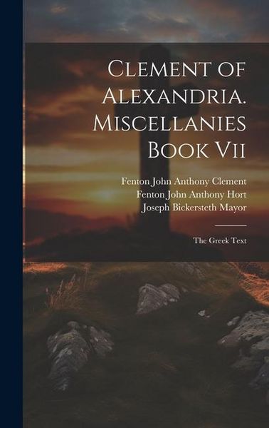 Produktbild: Clement of Alexandria. Miscellanies Book Vii