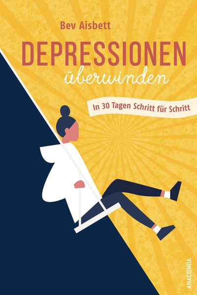 Produktbild: Depressionen &uuml;berwinden. In 30 Tagen Schritt f&uuml;r Schritt