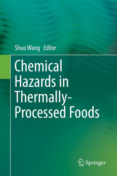 Produktbild: Chemical Hazards in Thermally-Processed Foods