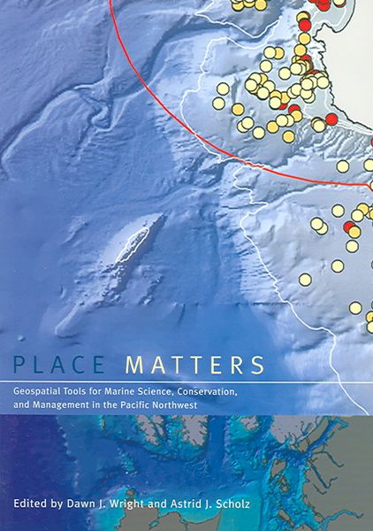 Produktbild: Place Matters: Geospatial Tools for Marine Science, Conservation, and Management in the Pacific Northwest