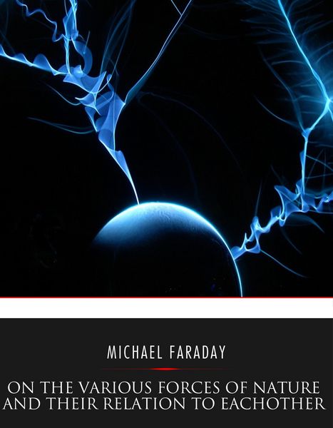 Produktbild: On the Various Forces of Nature and Their Relations to Each Other