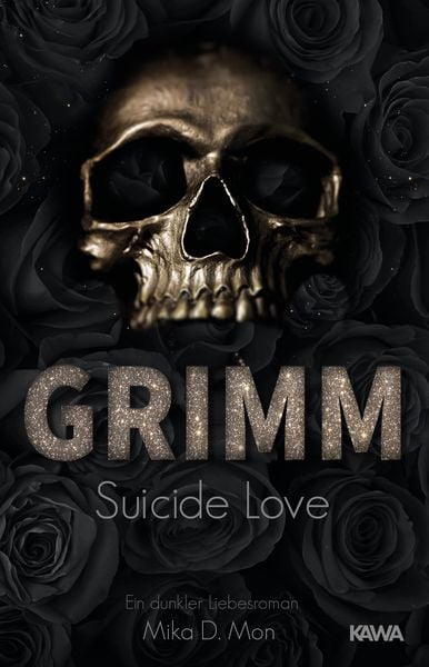 GRIMM - Suicide Love (Band 1), Taschenbuch von Mika D. Mon, Kampenwand, 9783947738465