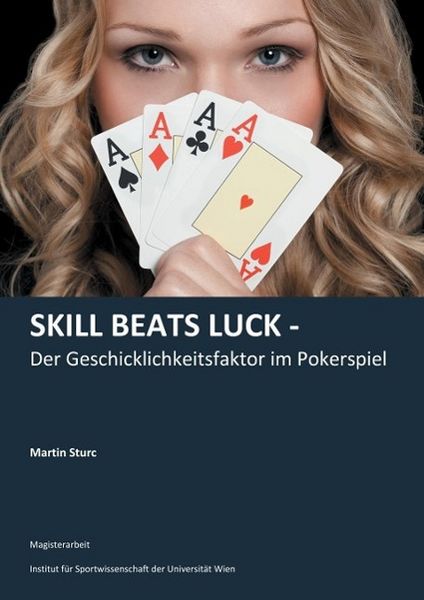 Produktbild: Skill Beats Luck - Der Geschicklichkeitsfaktor im Pokerspiel